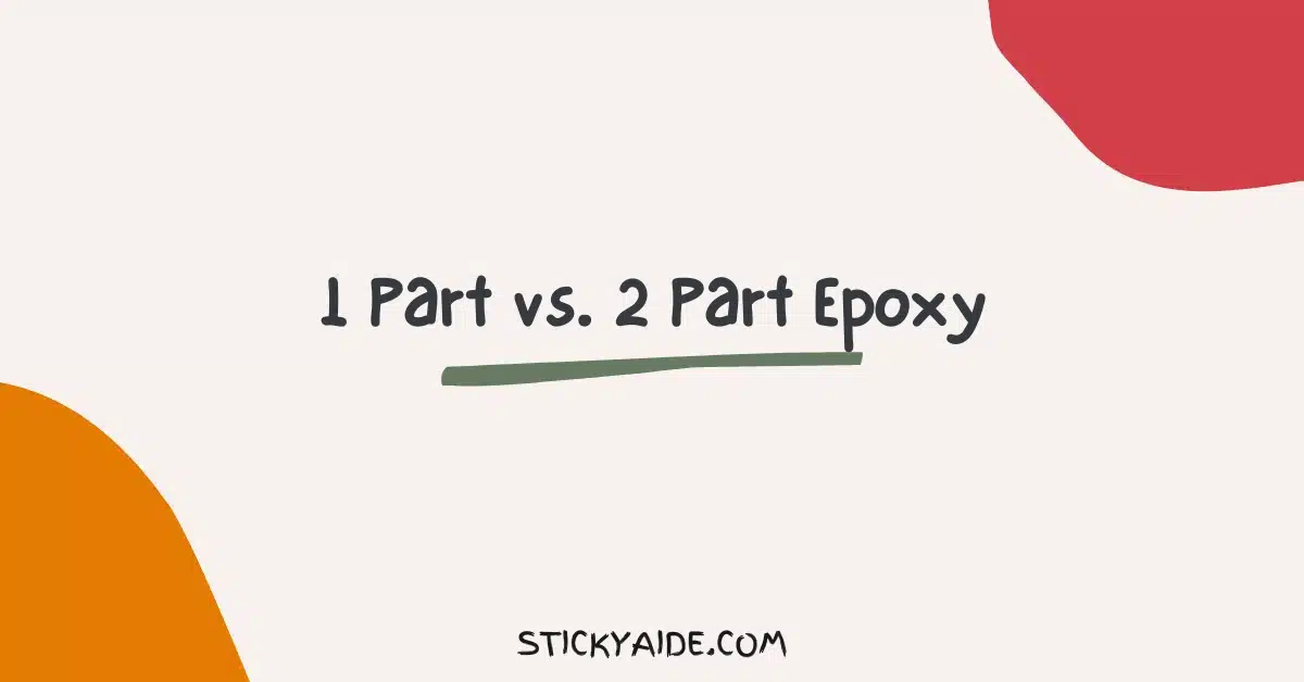 1 Part vs 2 Part Epoxy