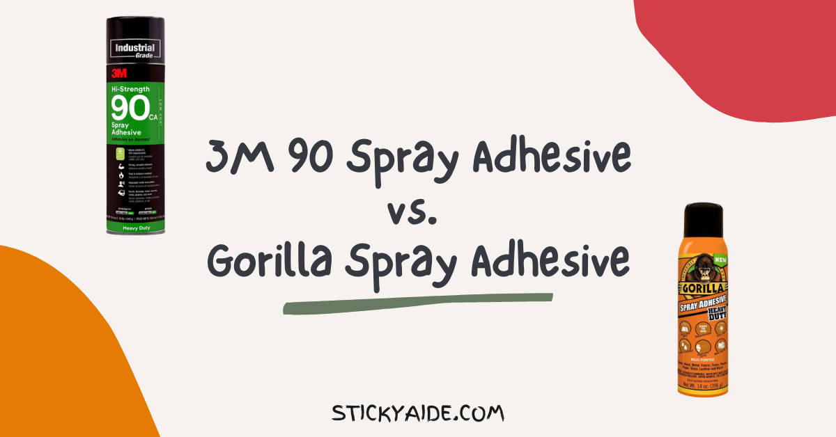 3M 90 vs Gorilla Spray Adhesive