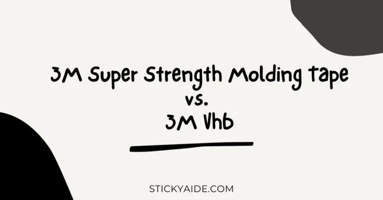 3M Super Strength Molding Tape vs. VHB | Detailed Analysis