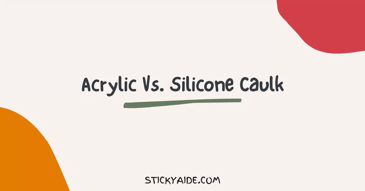 Acrylic Vs Silicone Caulk