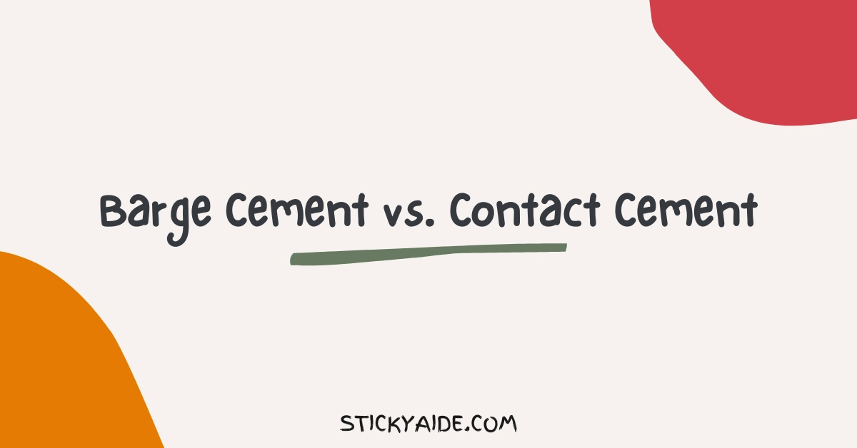 Barge Cement vs Contact Cement