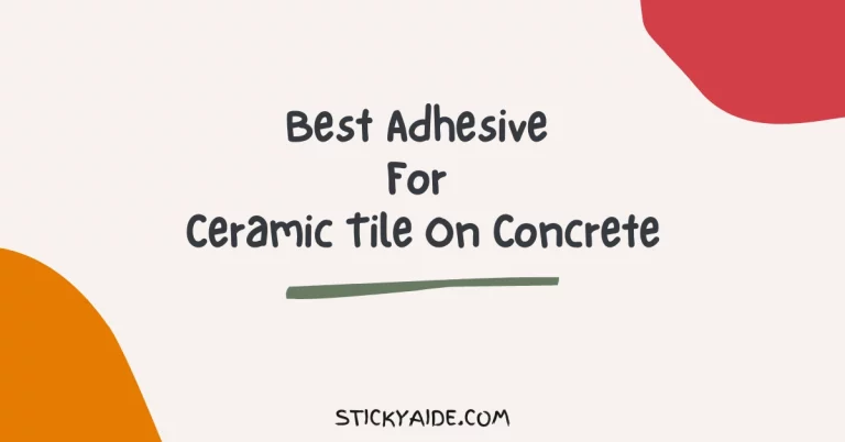Best Adhesive For Ceramic Tile On Concrete