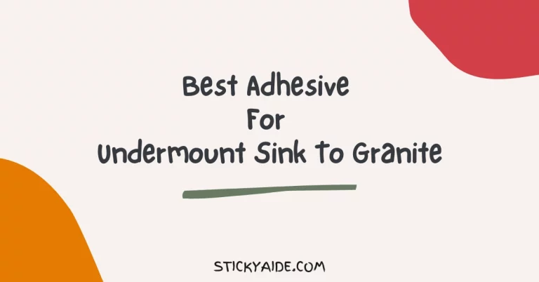 Best Adhesive For Undermount Sink To Granite (Quartz)