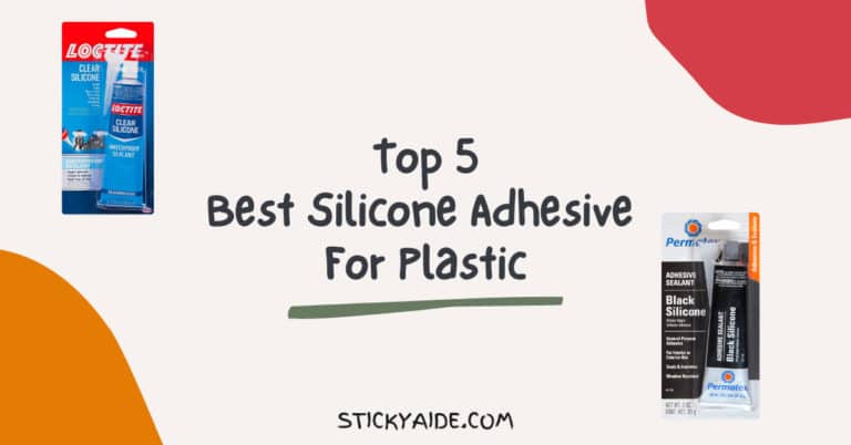 Best Silicone Adhesive For Plastic