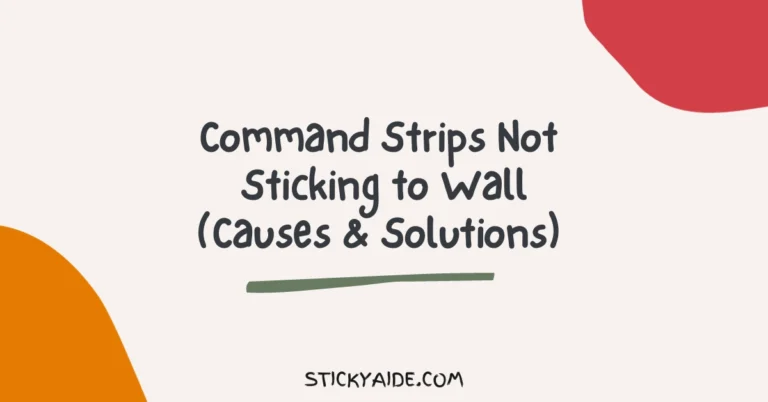 Command Strips Not Sticking to Wall