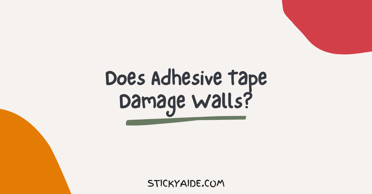 Does Adhesive Tape Damage Walls