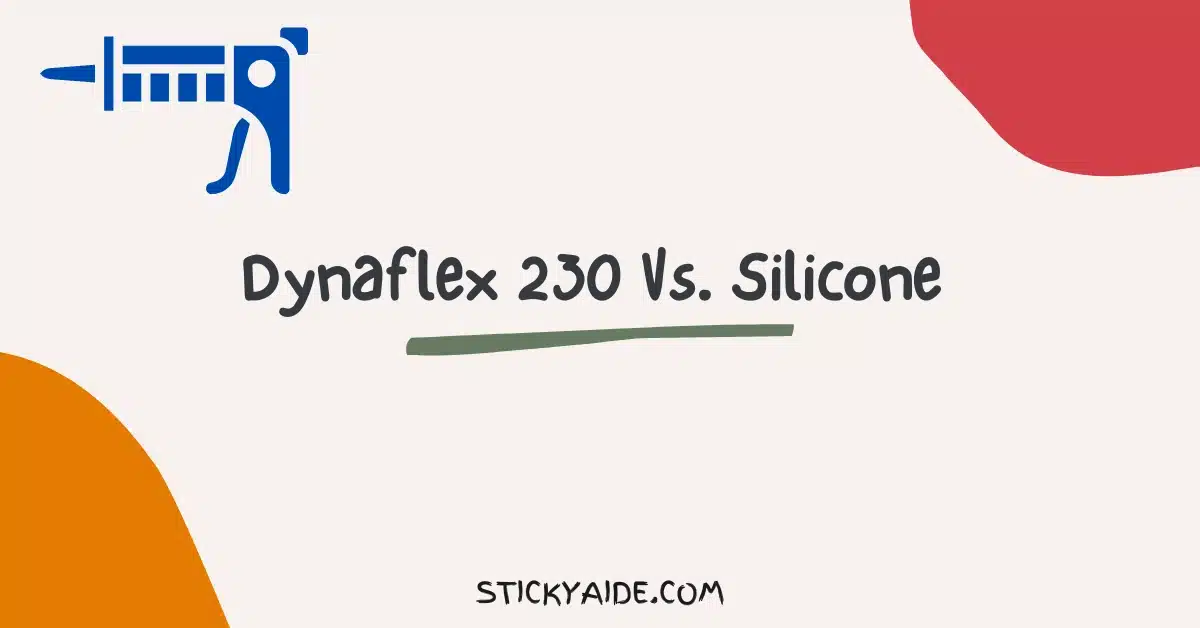 Dynaflex 230 Vs. Silicone 