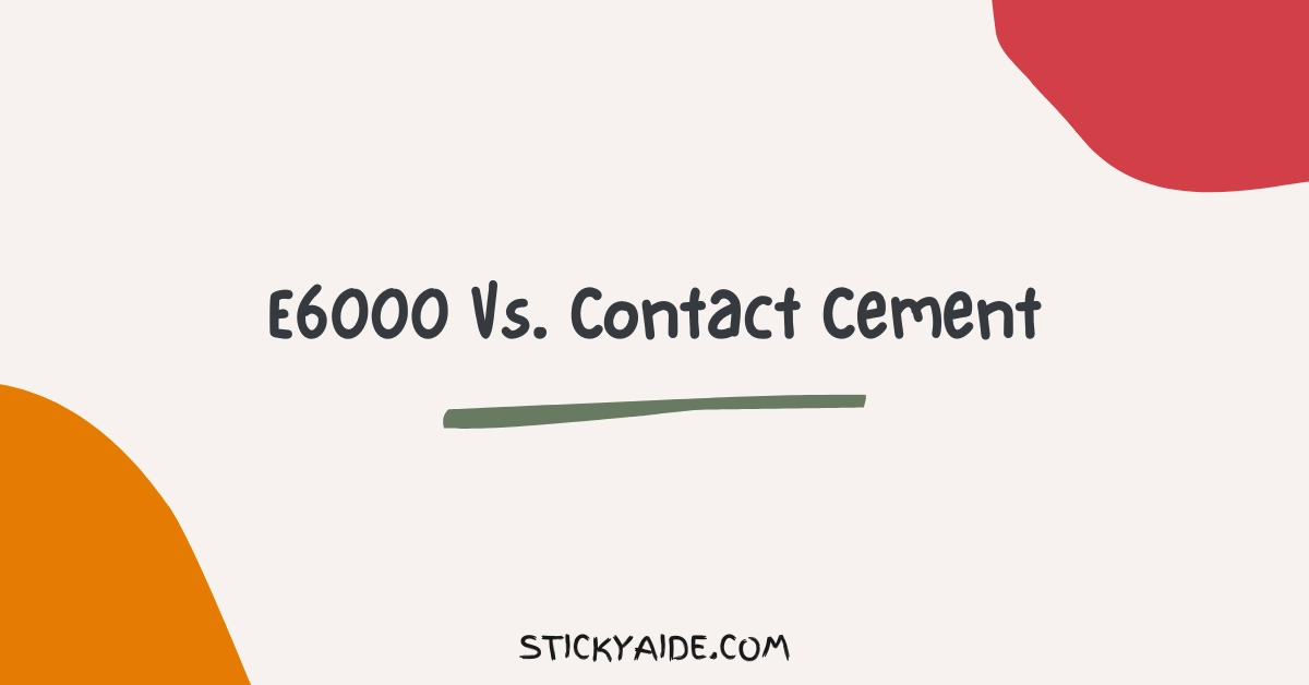 E6000 Vs Contact Cement