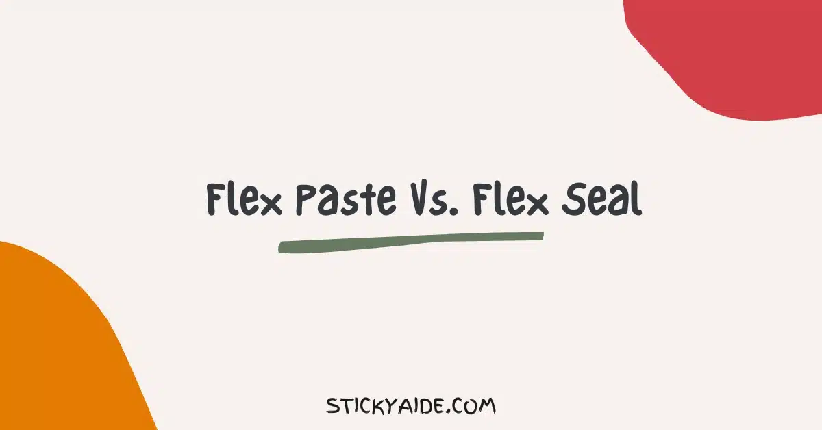 Flex Paste Vs Flex Seal