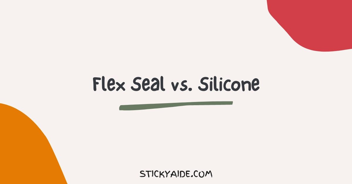 Flex Seal vs Silicone