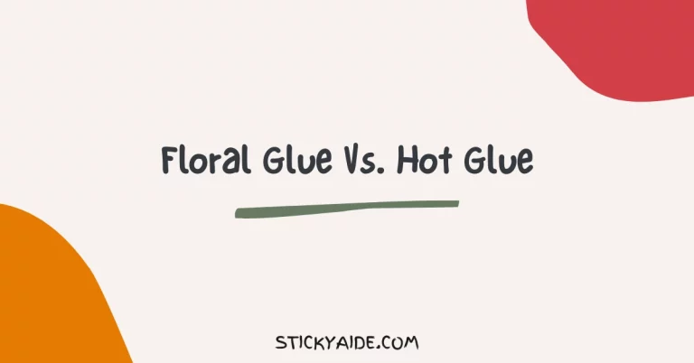 Floral Glue Vs. Hot Glue | In-Depth Comparison
