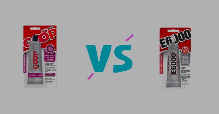 Goop Glue Vs. E6000 – Detailed Comparison