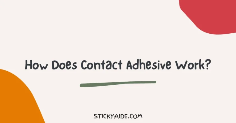 How Does Contact Adhesive Work?