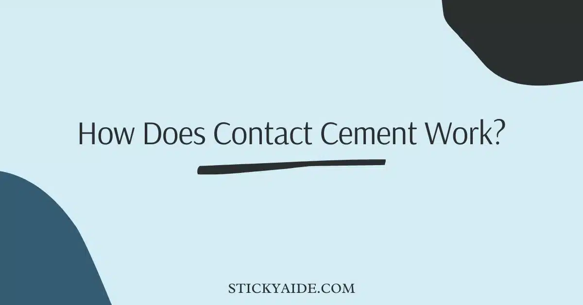 How Does Contact Cement Work