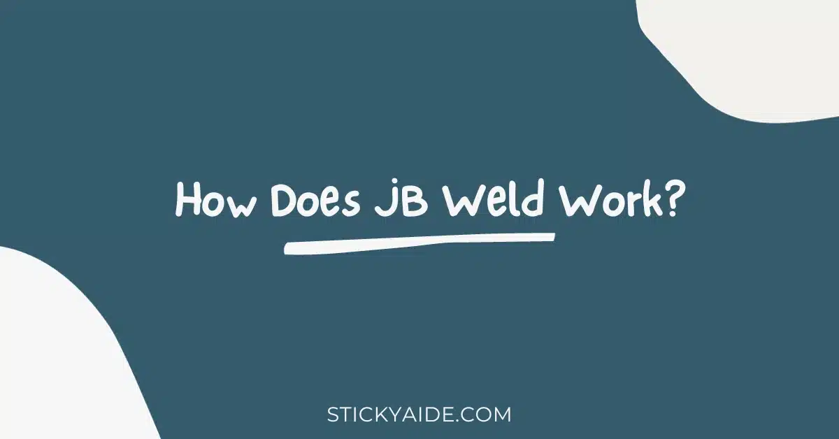 How Does JB Weld Work