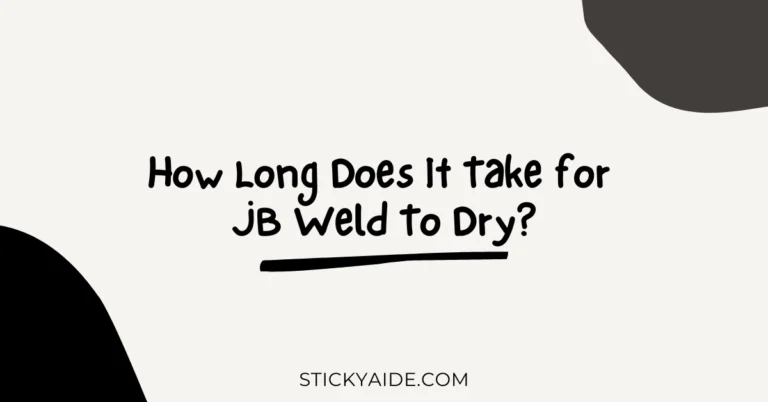 How Long Does It Take for JB Weld To Dry?