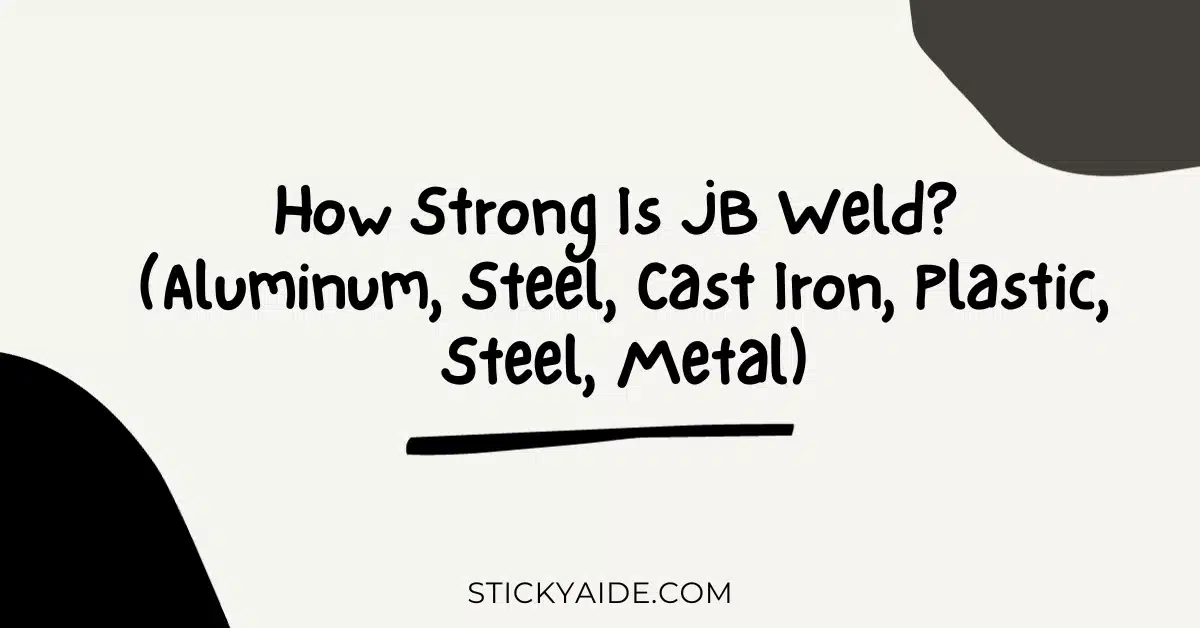 How Strong Is JB Weld