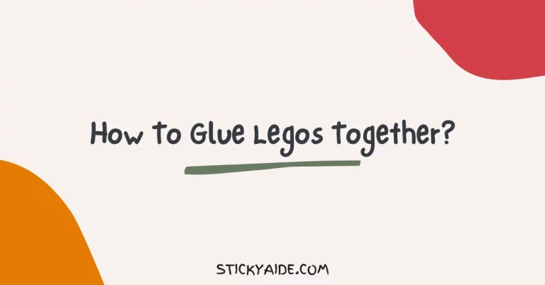 How To Glue Legos Together?