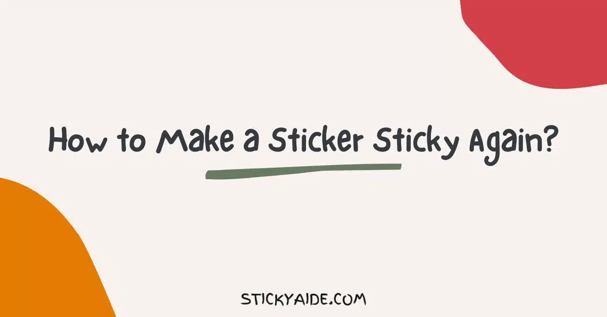 How to Make a Sticker Sticky Again