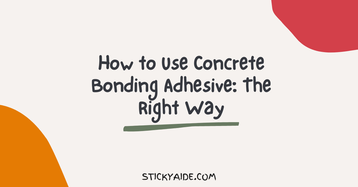 How to Use Concrete Bonding Adhesive