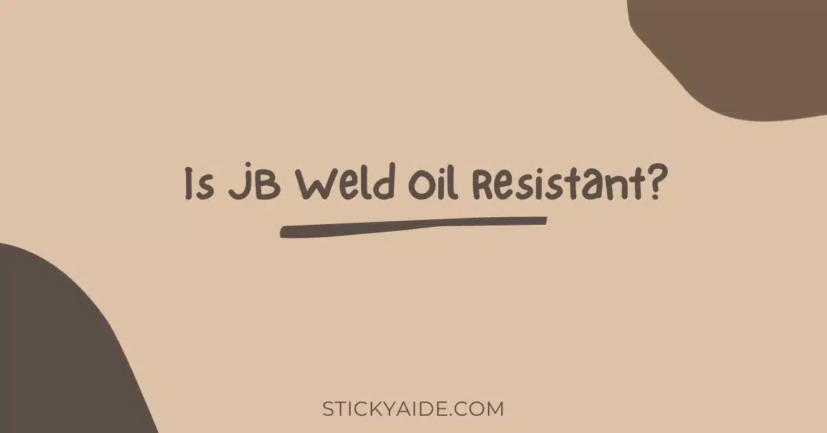 Is JB Weld Oil Resistant