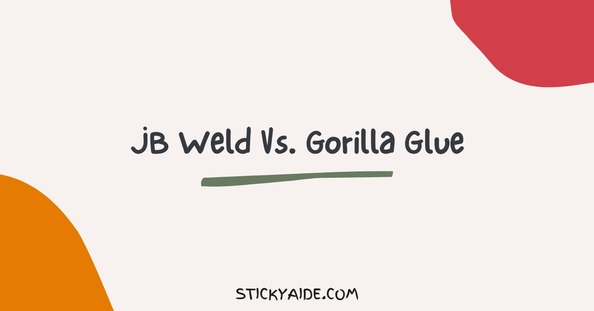 JB Weld Vs Gorilla Glue
