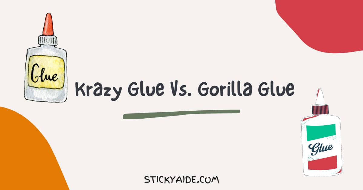 Krazy Glue Vs Gorilla Glue