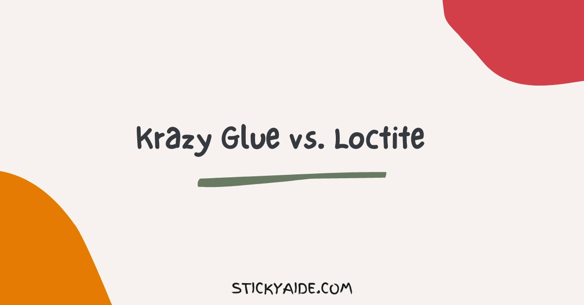 Krazy Glue vs Loctite