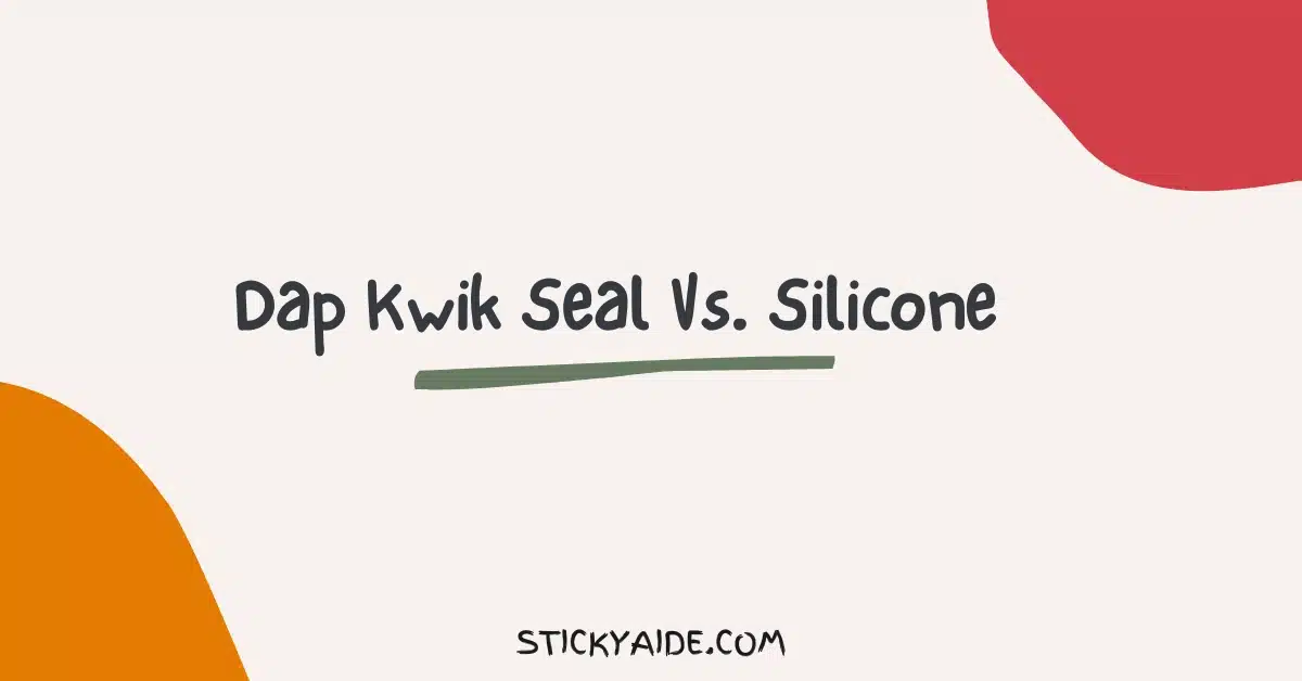 Kwik Seal Vs Silicone 
