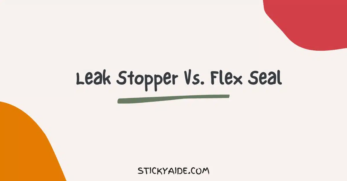 Leak Stopper Vs Flex Seal
