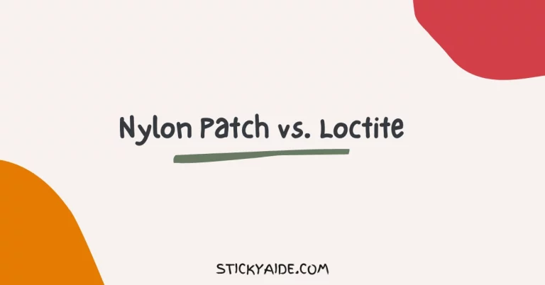 Nylon Patch vs. Loctite | In-Depth Analysis