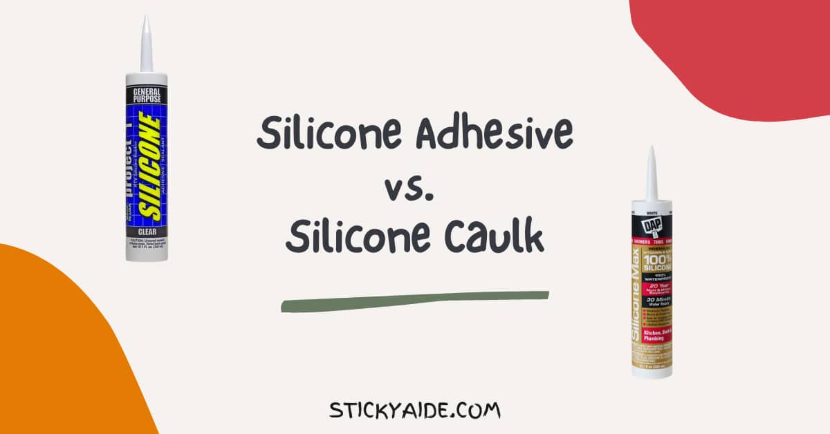 Silicone Adhesive vs Silicone Caulk
