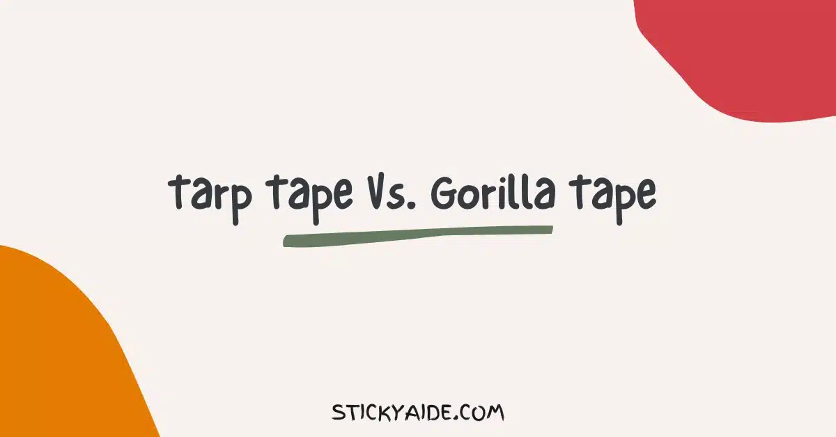 Tarp Tape Vs Gorilla Tape