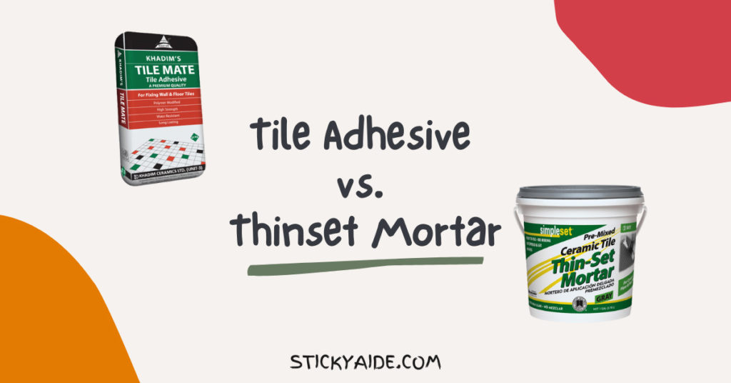 Tile Adhesive vs. Thinset Mortar Sticky Aide