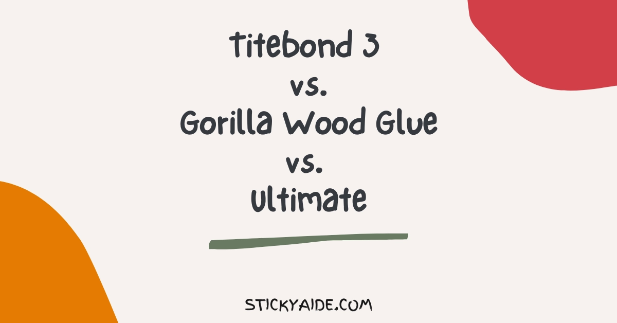 Titebond 3 vs Gorilla Wood Glue vs Ultimate