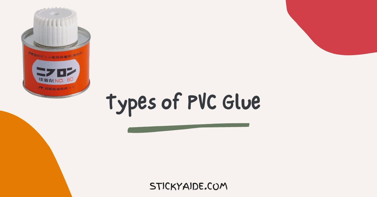 Types of PVC Glue