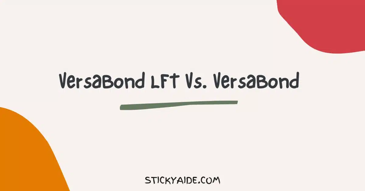 VersaBond LFT Vs VersaBond