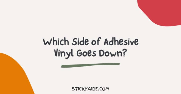 Which Side of Adhesive Vinyl Goes Down